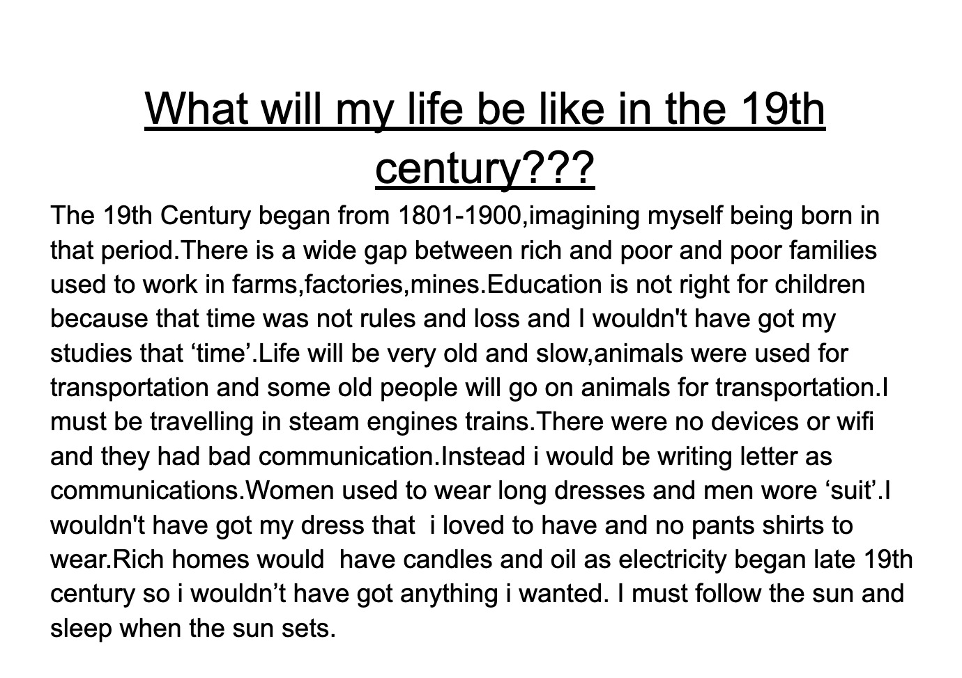 What will my life be in 19th century???