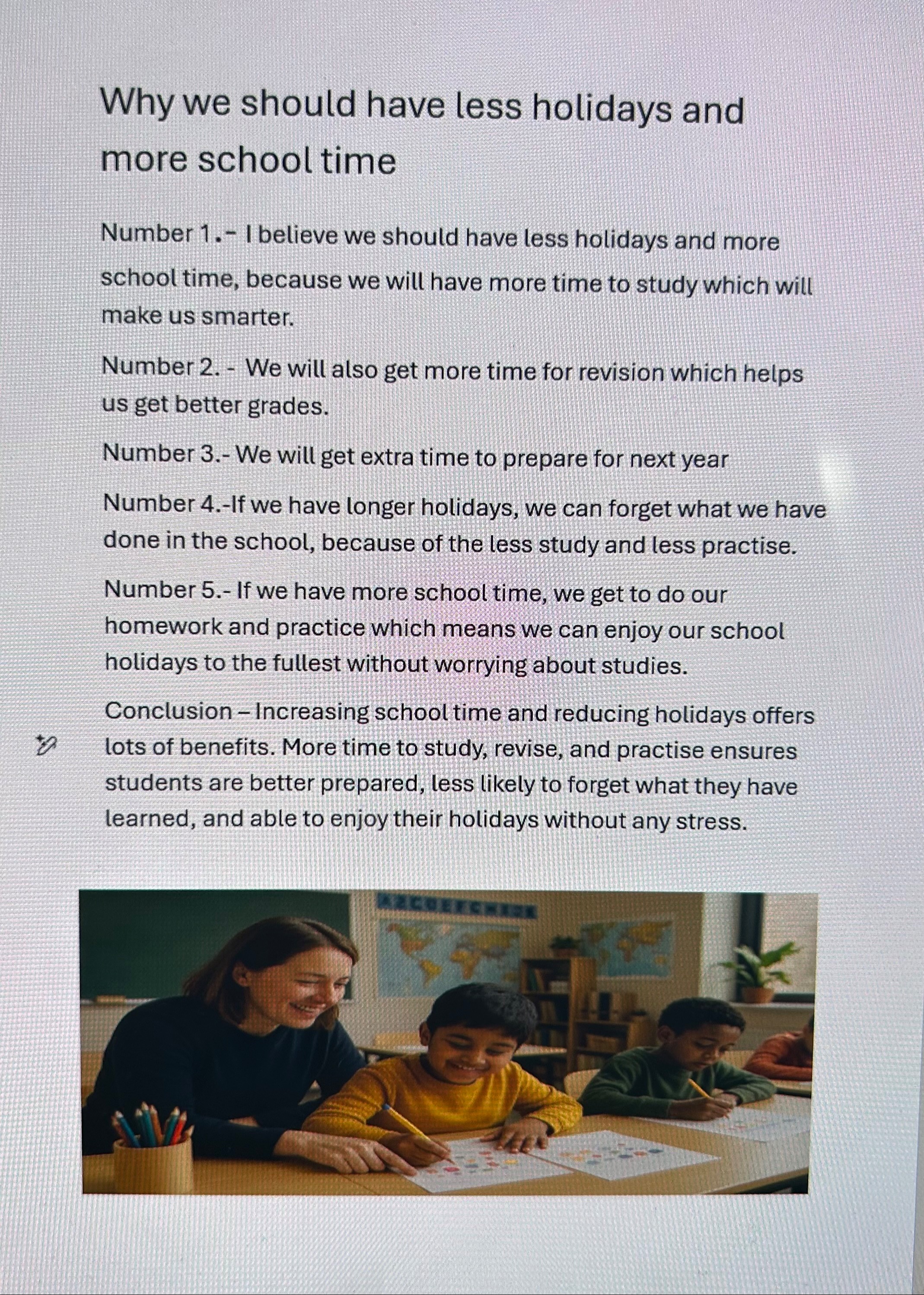 Why should we have less holidays and more school time 